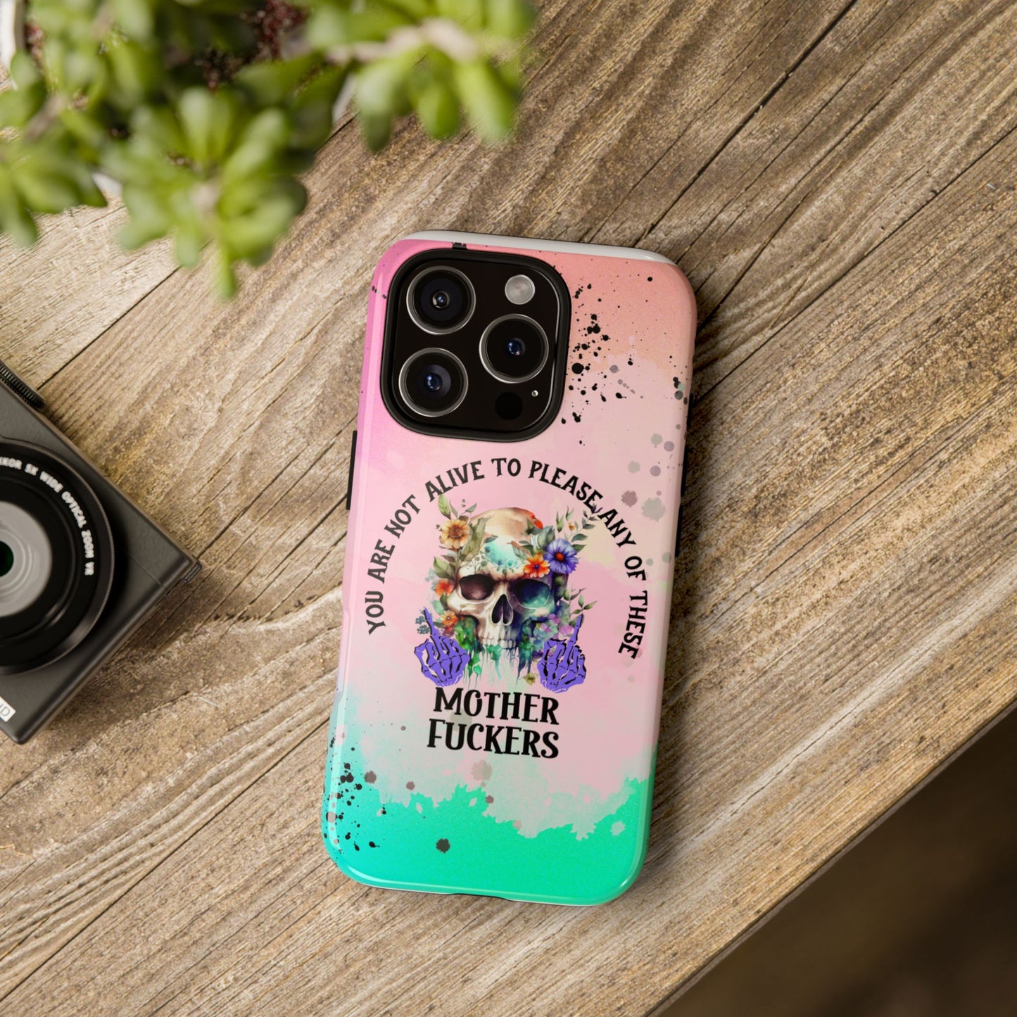You Are Not Alive to Please Anyone Floral Skull Phone Case Perfect for iPhone, Samsung & Google Pixel, Funny Gift