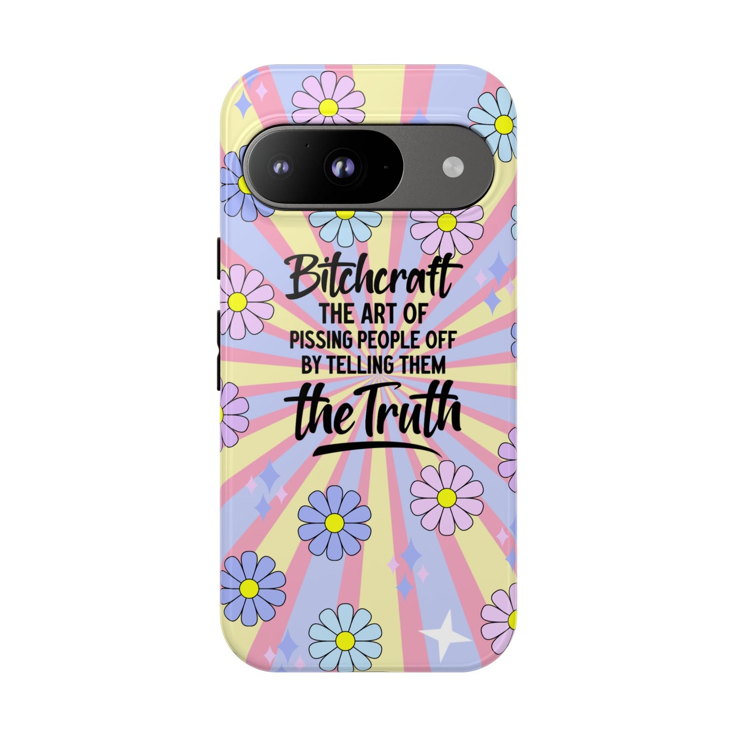 Bitchcraft The Art Of Pissing People Off By Telling Them The Truth Phone Case for iPhone, Samsung & Google Pixel