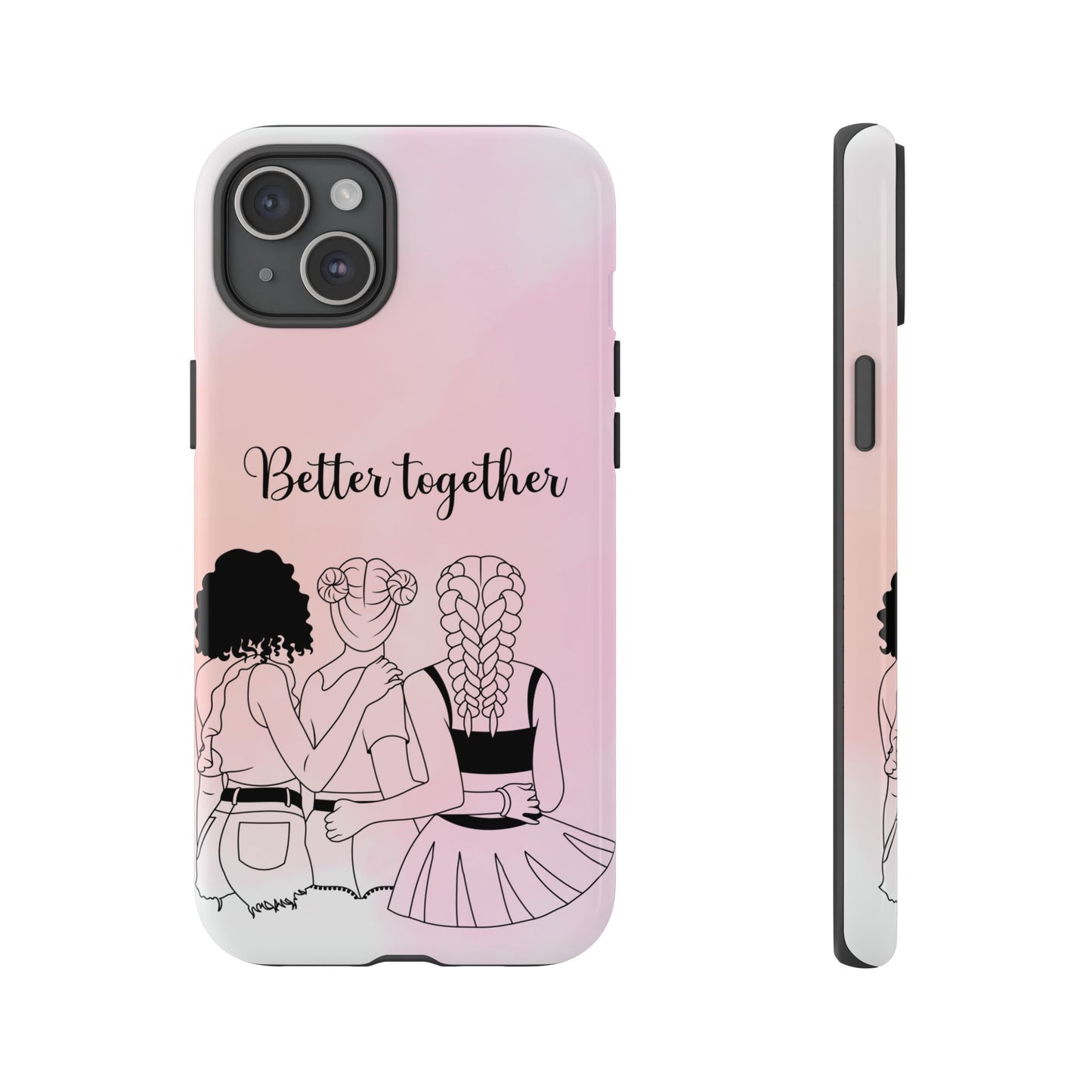 Better Together β Best Friends Matching Phone Case for iPhone, Google Pixel, Samsung