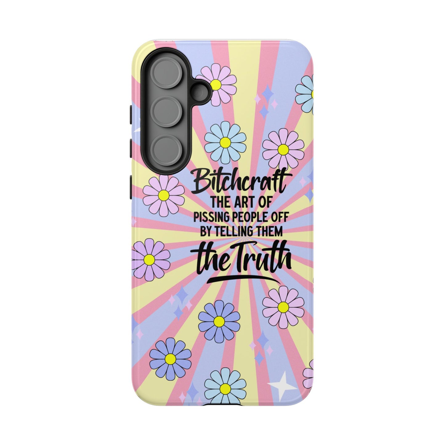 Bitchcraft The Art Of Pissing People Off By Telling Them The Truth Phone Case for iPhone, Samsung & Google Pixel