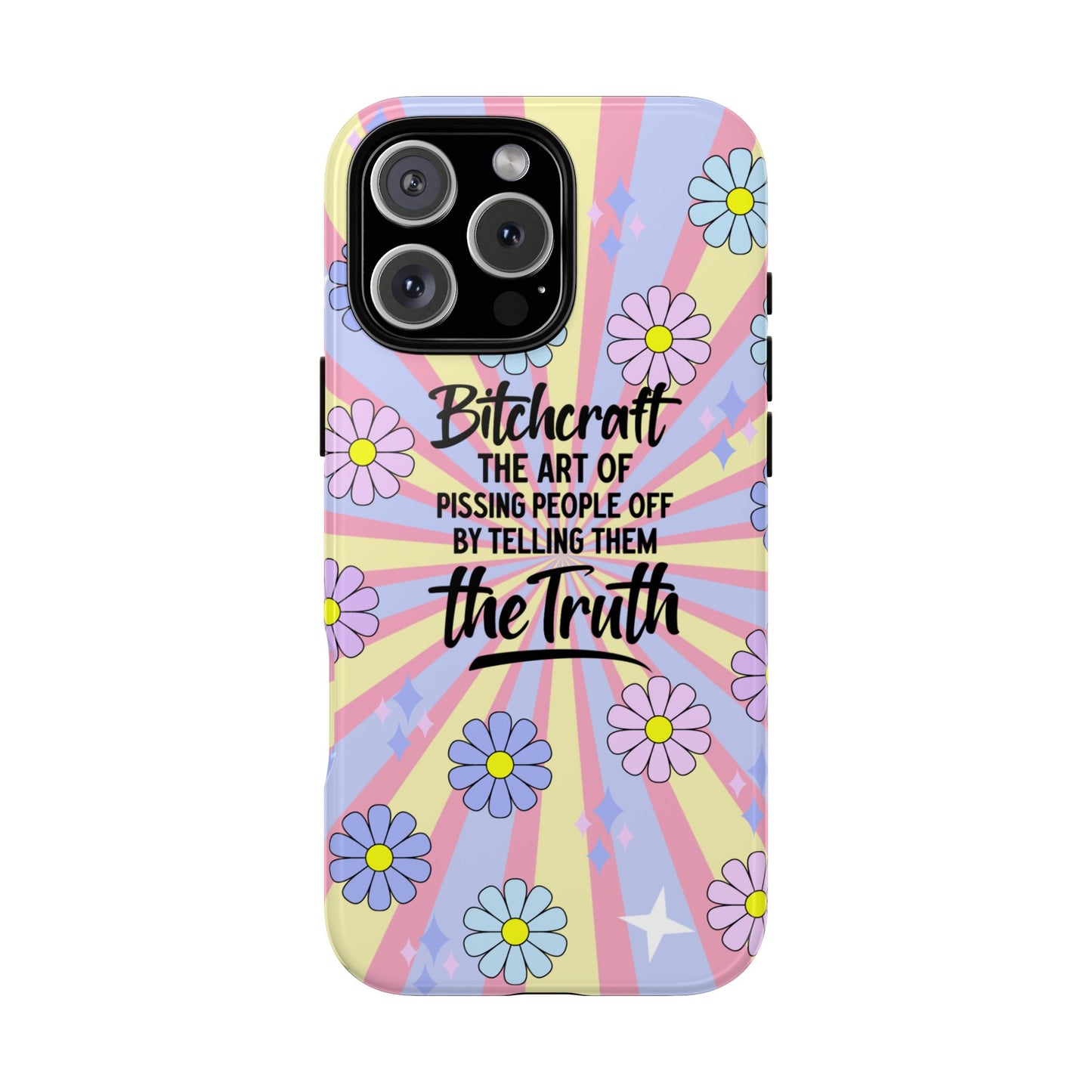 Bitchcraft The Art Of Pissing People Off By Telling Them The Truth Phone Case for iPhone, Samsung & Google Pixel