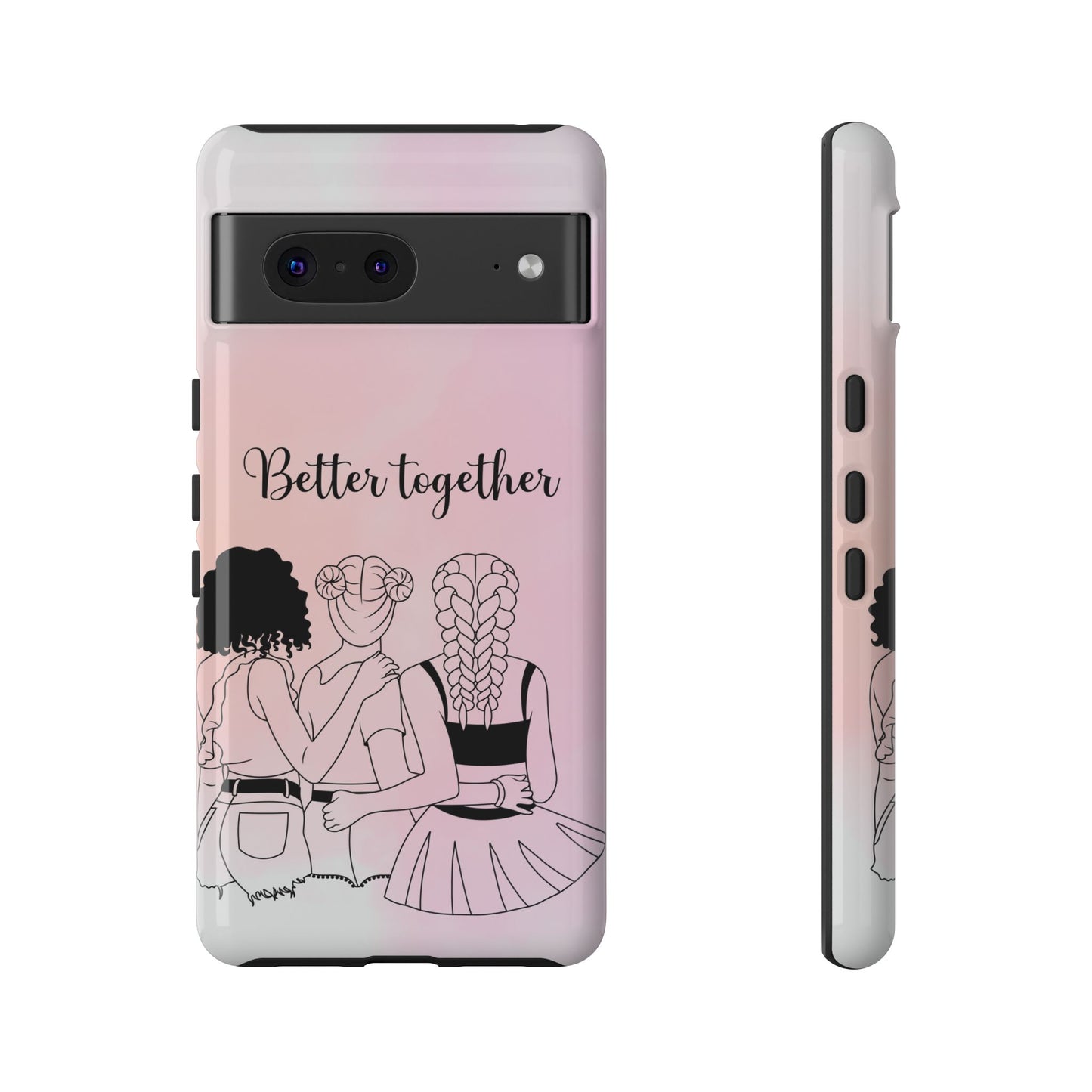 Better Together β Best Friends Matching Phone Case for iPhone, Google Pixel, Samsung