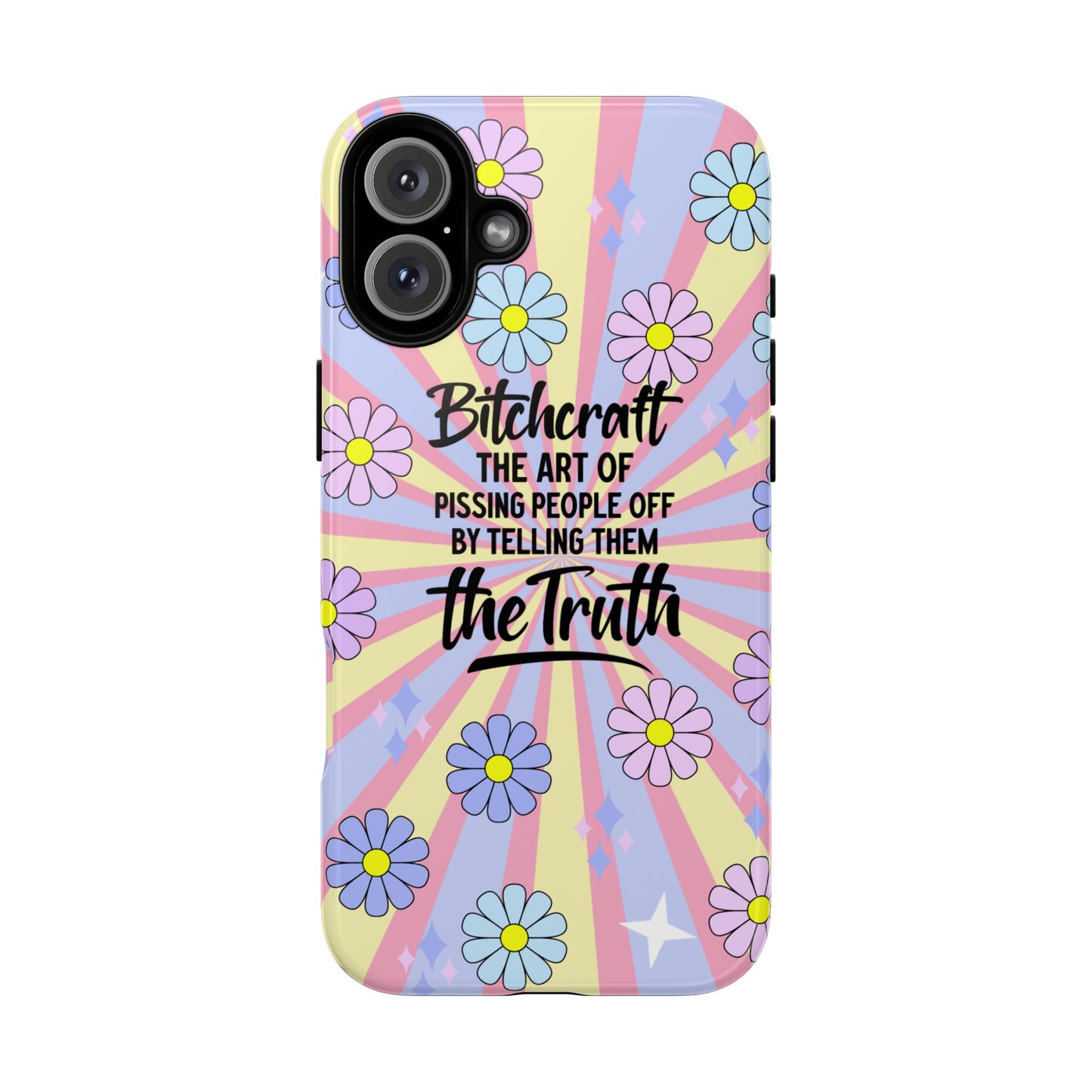 Bitchcraft The Art Of Pissing People Off By Telling Them The Truth Phone Case for iPhone, Samsung & Google Pixel