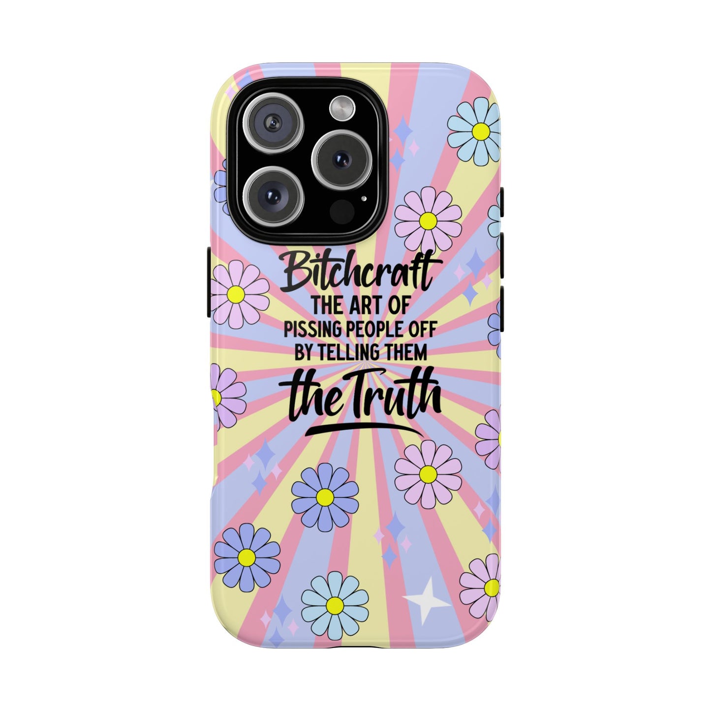 Bitchcraft The Art Of Pissing People Off By Telling Them The Truth Phone Case for iPhone, Samsung & Google Pixel