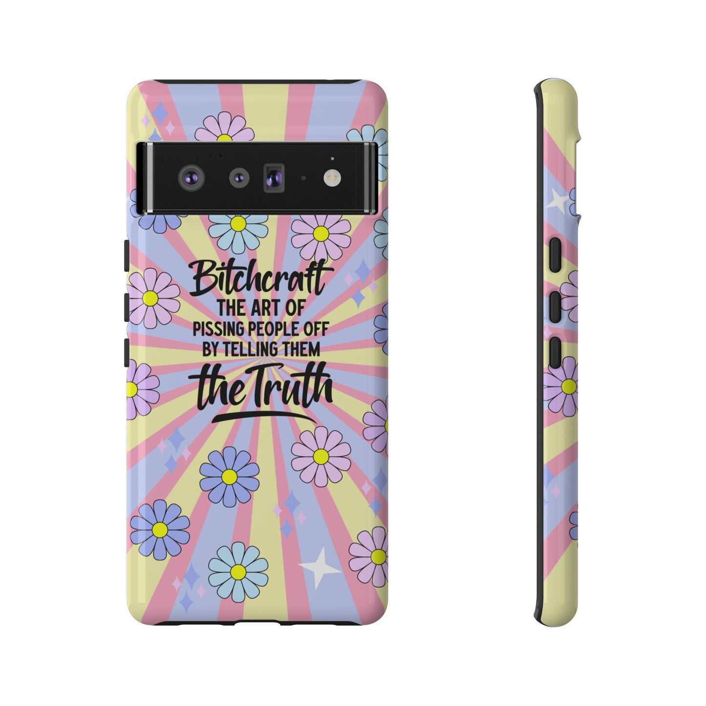 Bitchcraft The Art Of Pissing People Off By Telling Them The Truth Phone Case for iPhone, Samsung & Google Pixel