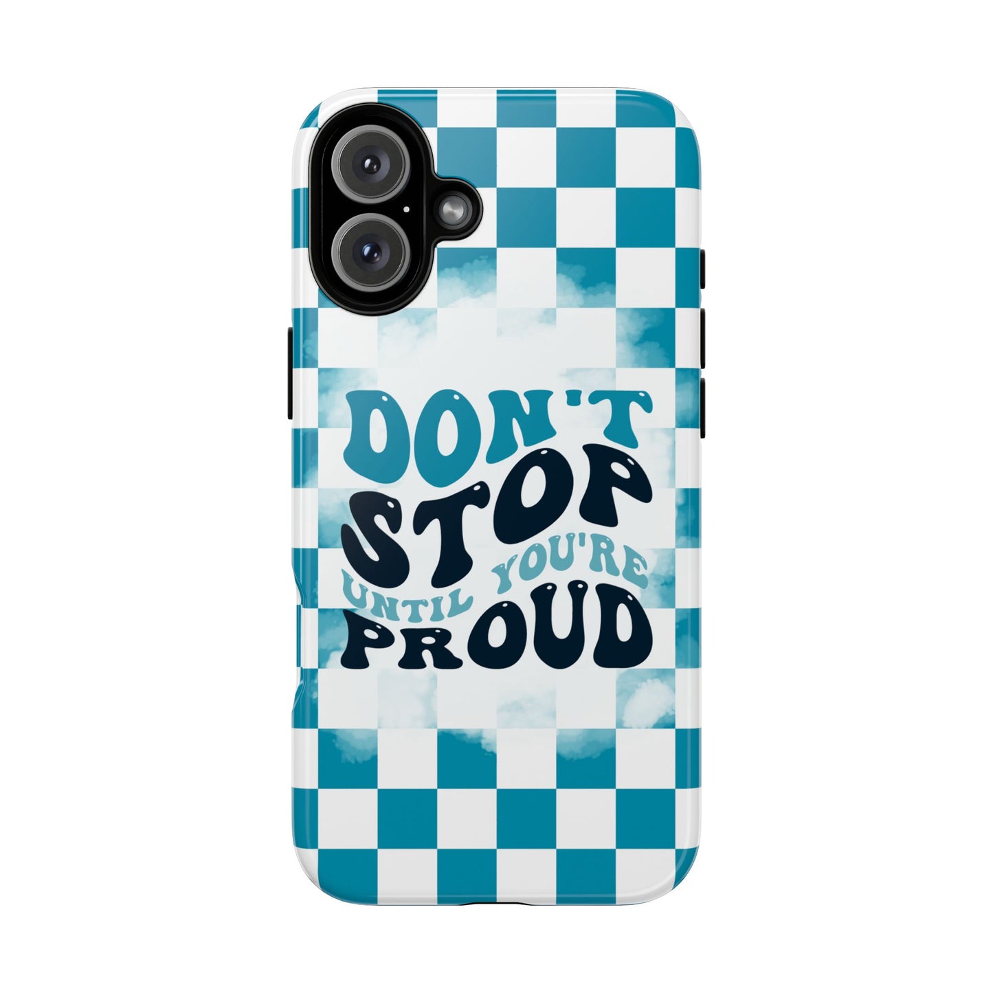 Don't Stop Until You're Proud Phone Case, Motivational Quote Cover for iPhone, Samsung & Google Pixel White Green Checkered Pattern Phone Cover, Wavy Text Case, Kindness Phone Case, Inspirational Gift