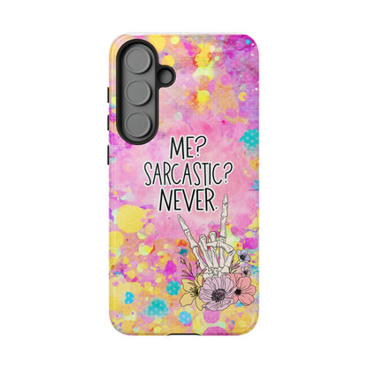 Me Sarcastic? Never – Funny Phone Case for iPhone, Samsung & Google Pixel