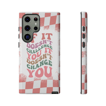 If It Doesn’t Challenge You It Doesn’t Change You Phone Case, Motivational Quote Cover for iPhone, Samsung & Google Pixel White Peach Checkered Pattern Phone Cover, Wavy Text Case, Kindness Phone Case, Inspirational Gift