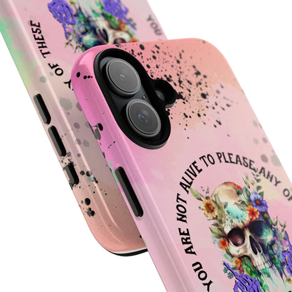 You Are Not Alive to Please Anyone Floral Skull Phone Case Perfect for iPhone, Samsung & Google Pixel, Funny Gift
