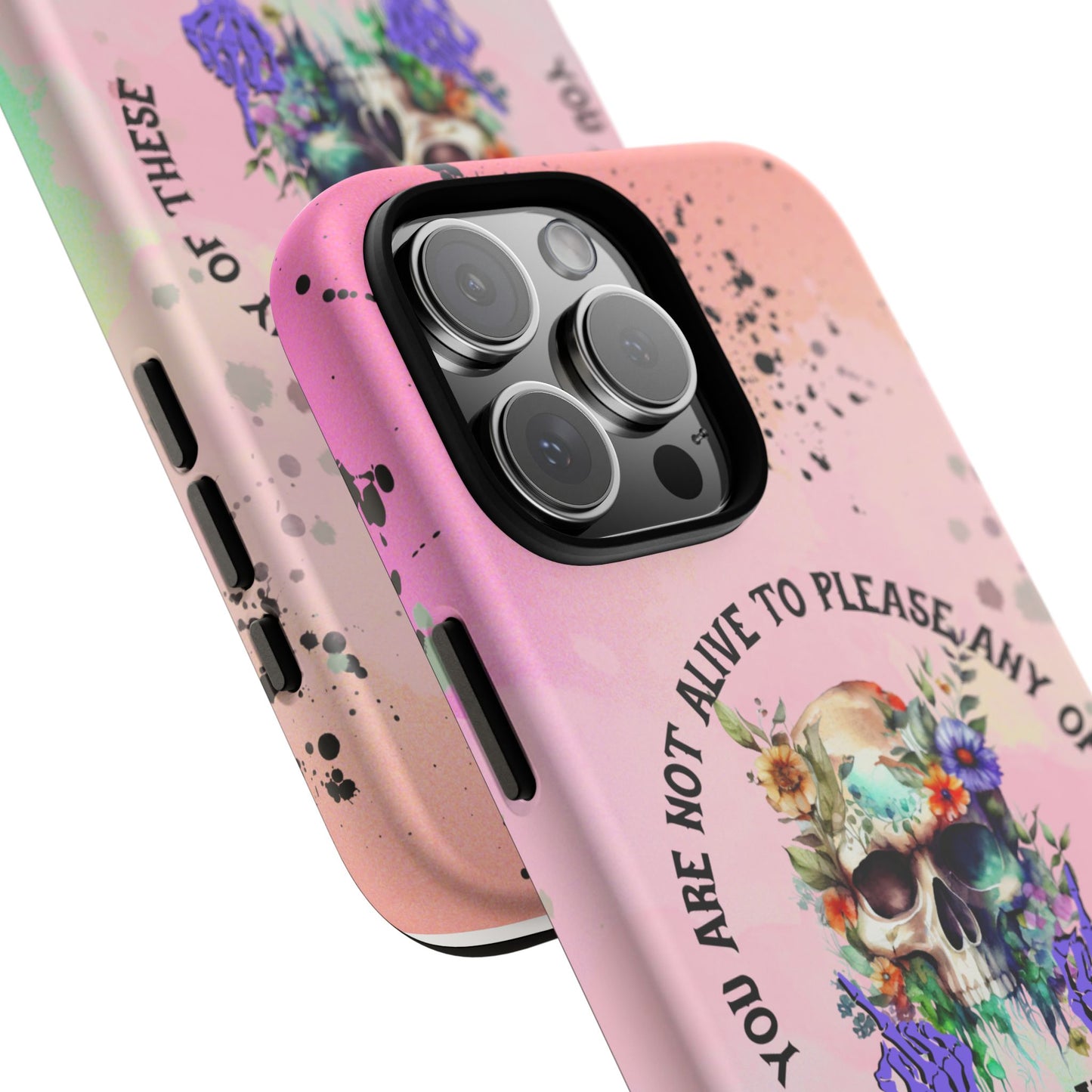 You Are Not Alive to Please Anyone Floral Skull Phone Case Perfect for iPhone, Samsung & Google Pixel, Funny Gift