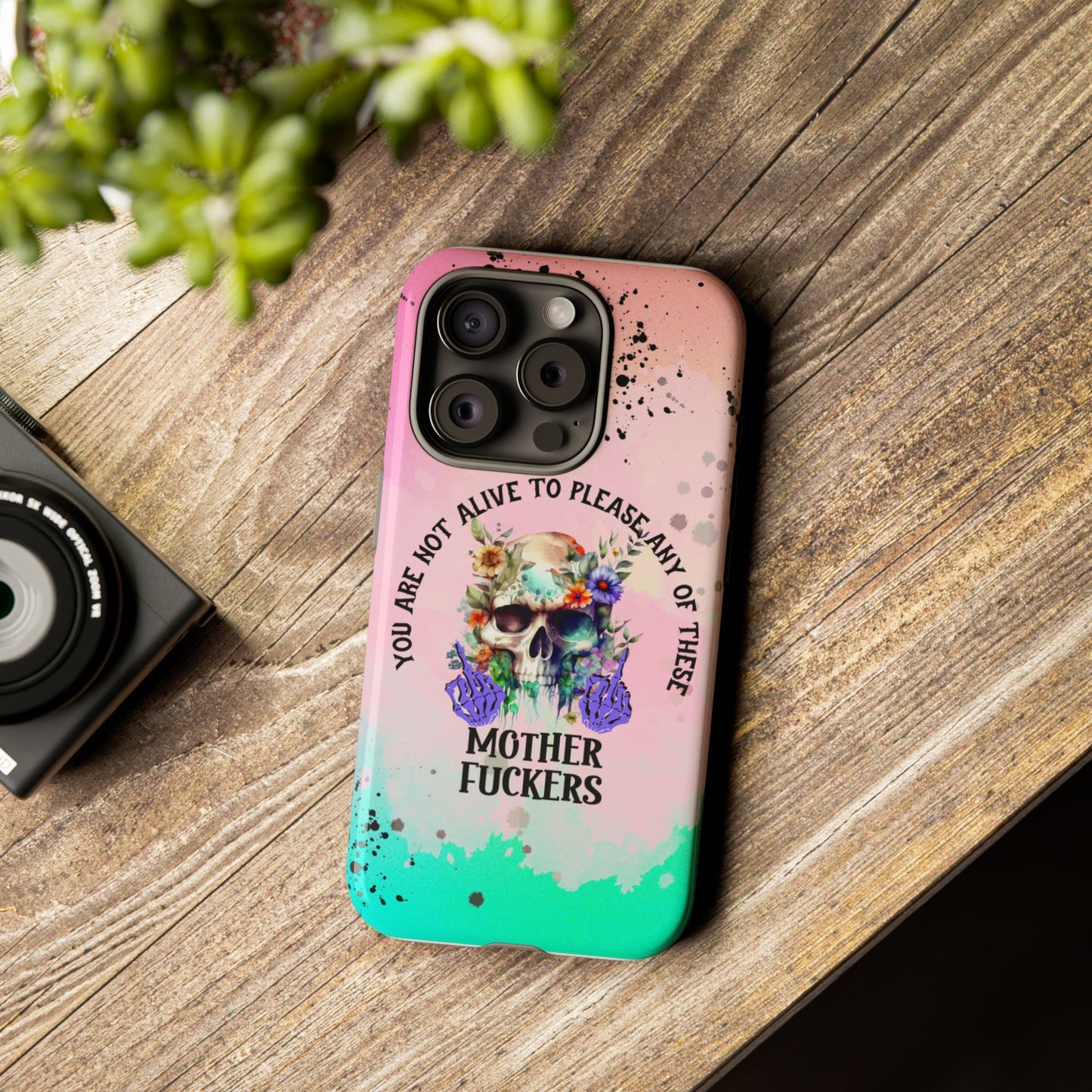 You Are Not Alive to Please Anyone Floral Skull Phone Case Perfect for iPhone, Samsung & Google Pixel, Funny Gift