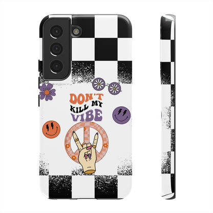 Don't Kill My Vibe Phone Case - Aesthetic Protective Cover for iPhone, Samsung & Google Pixel