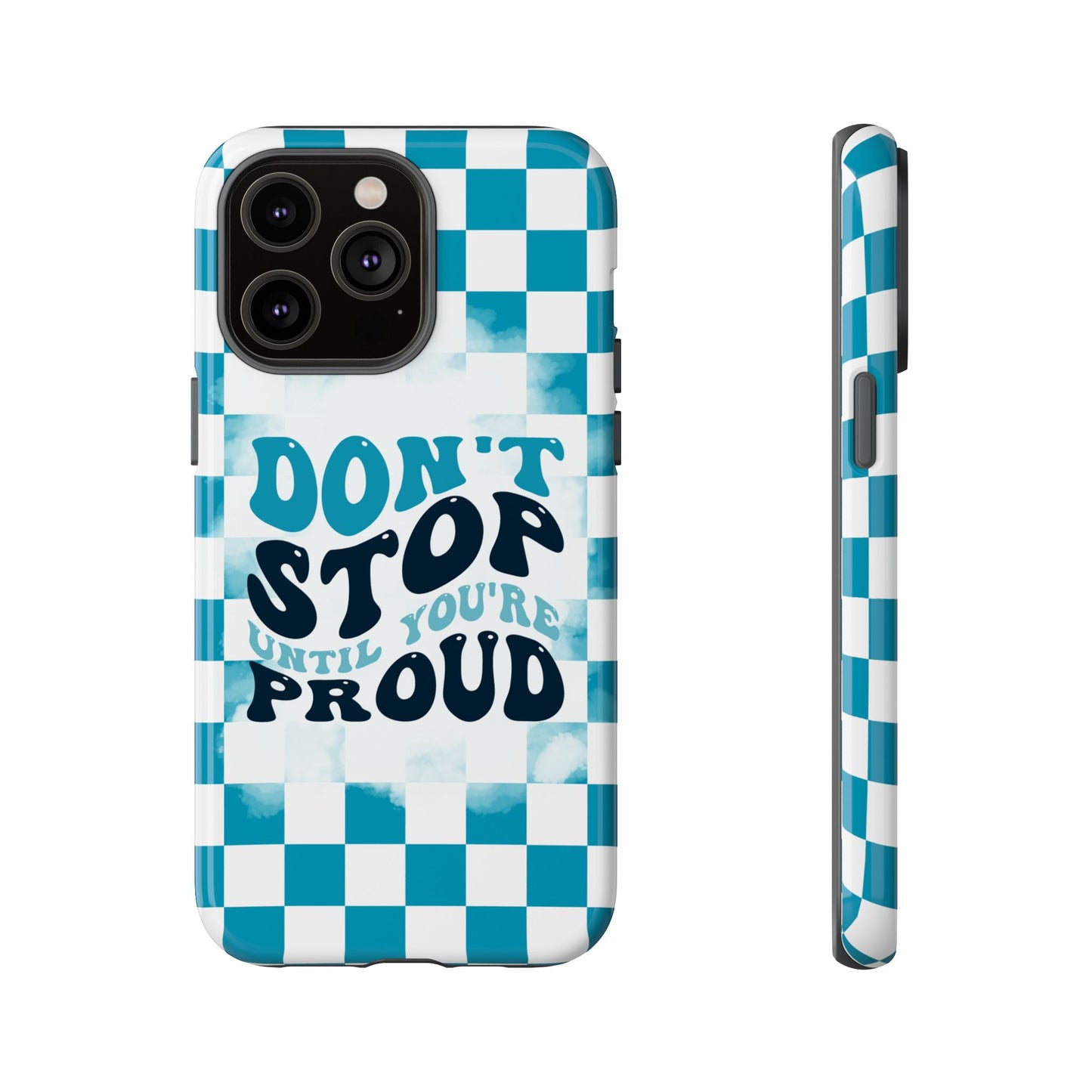 Don't Stop Until You're Proud Phone Case, Motivational Quote Cover for iPhone, Samsung & Google Pixel White Green Checkered Pattern Phone Cover, Wavy Text Case, Kindness Phone Case, Inspirational Gift