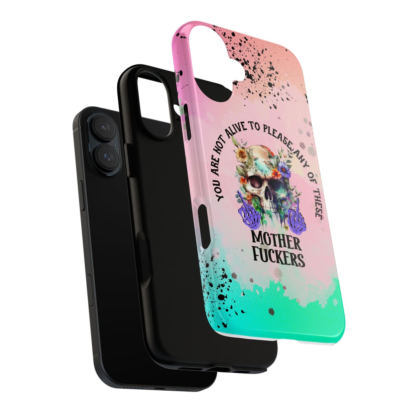 You Are Not Alive to Please Anyone Floral Skull Phone Case Perfect for iPhone, Samsung & Google Pixel, Funny Gift