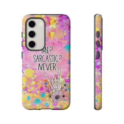 Me Sarcastic? Never – Funny Phone Case for iPhone, Samsung & Google Pixel