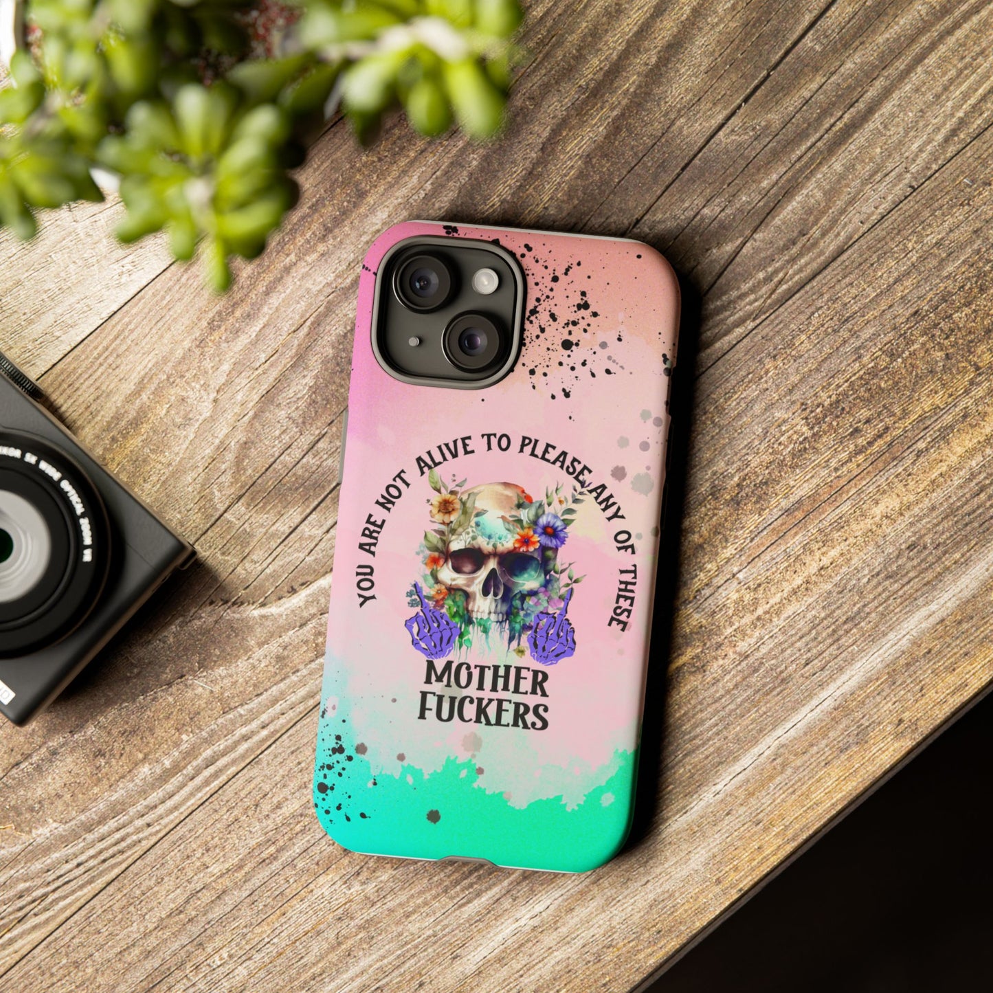 You Are Not Alive to Please Anyone Floral Skull Phone Case Perfect for iPhone, Samsung & Google Pixel, Funny Gift