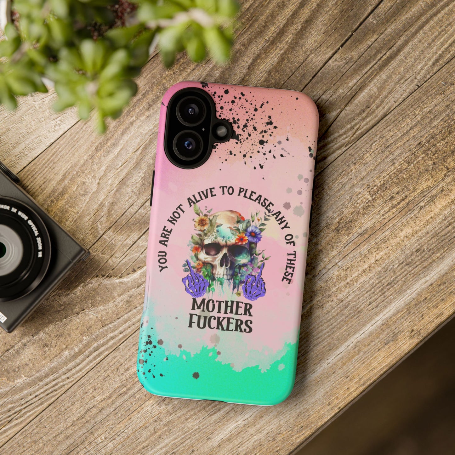 You Are Not Alive to Please Anyone Floral Skull Phone Case Perfect for iPhone, Samsung & Google Pixel, Funny Gift