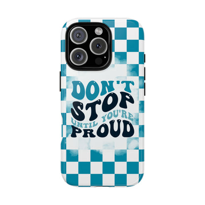 Don't Stop Until You're Proud Phone Case, Motivational Quote Cover for iPhone, Samsung & Google Pixel White Green Checkered Pattern Phone Cover, Wavy Text Case, Kindness Phone Case, Inspirational Gift