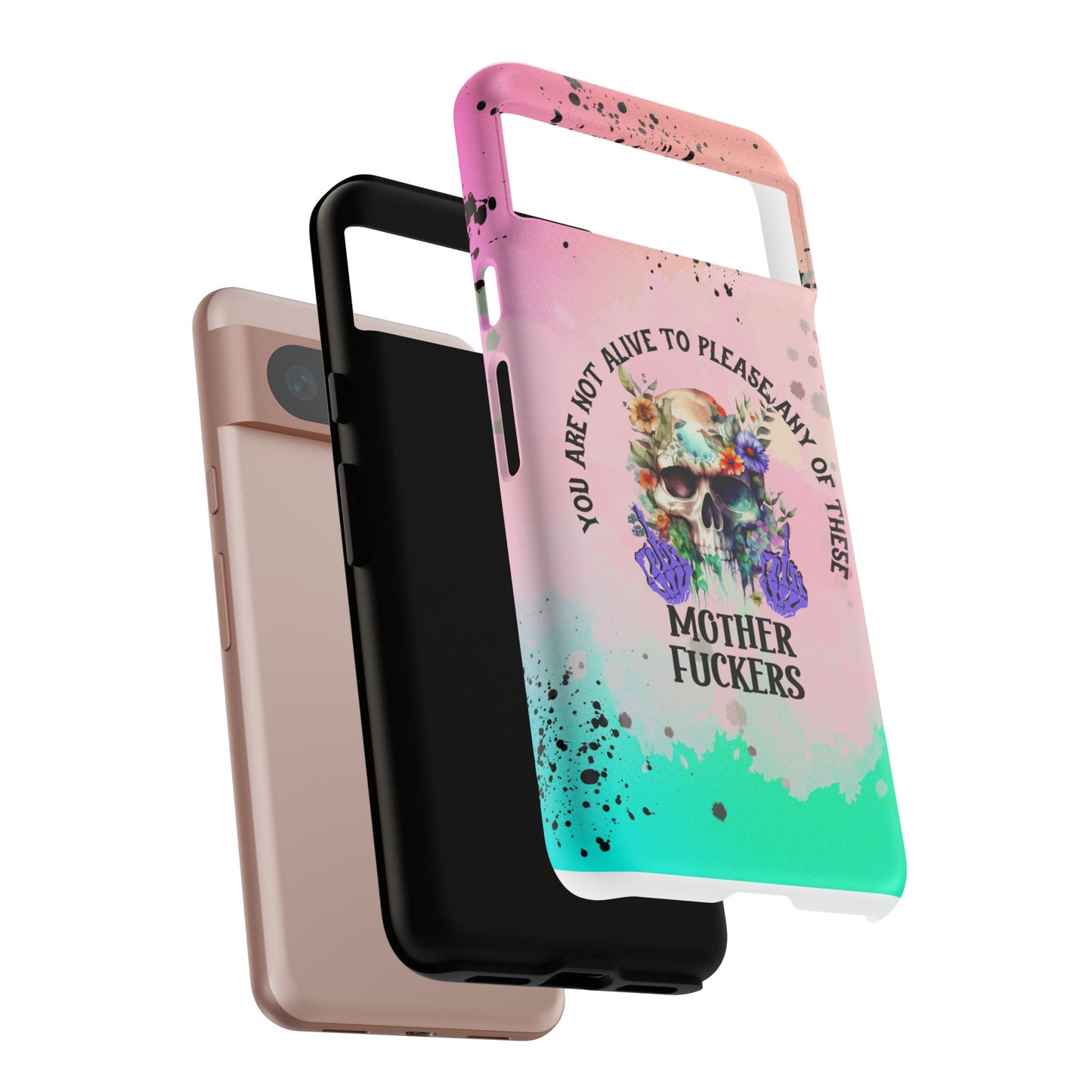 You Are Not Alive to Please Anyone Floral Skull Phone Case Perfect for iPhone, Samsung & Google Pixel, Funny Gift