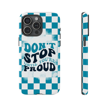 Don't Stop Until You're Proud Phone Case, Motivational Quote Cover for iPhone, Samsung & Google Pixel White Green Checkered Pattern Phone Cover, Wavy Text Case, Kindness Phone Case, Inspirational Gift