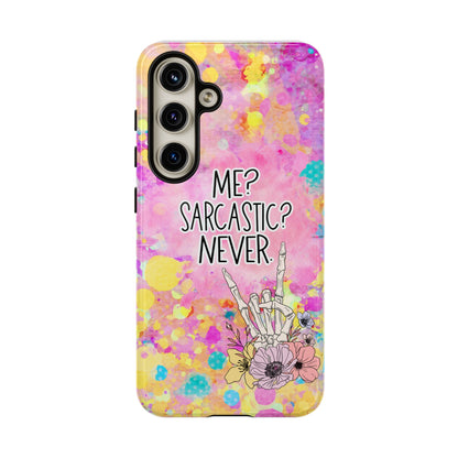 Me Sarcastic? Never – Funny Phone Case for iPhone, Samsung & Google Pixel