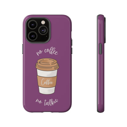 Funny Coffee Lover Phone Case – "No Coffee, No Talkie" for iPhone, Samsung & Google Pixel