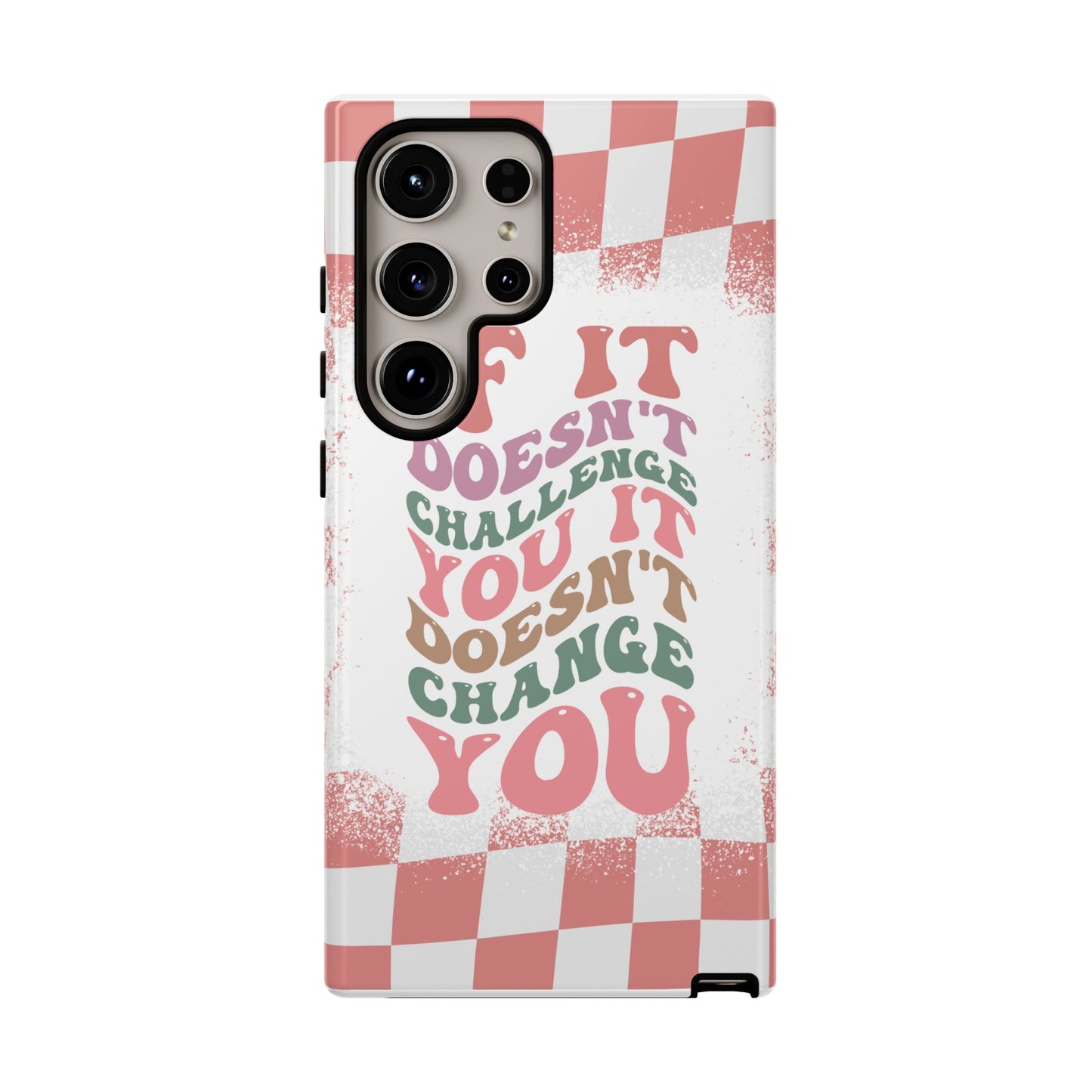 If It Doesn’t Challenge You It Doesn’t Change You Phone Case, Motivational Quote Cover for iPhone, Samsung & Google Pixel White Peach Checkered Pattern Phone Cover, Wavy Text Case, Kindness Phone Case, Inspirational Gift