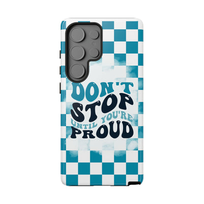 Don't Stop Until You're Proud Phone Case, Motivational Quote Cover for iPhone, Samsung & Google Pixel White Green Checkered Pattern Phone Cover, Wavy Text Case, Kindness Phone Case, Inspirational Gift