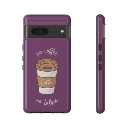 Funny Coffee Lover Phone Case – "No Coffee, No Talkie" for iPhone, Samsung & Google Pixel