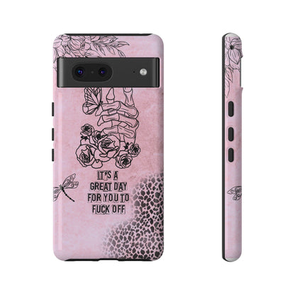 It's a Great Day For You To Fuck Off Phone Case, Funny & Bold Cover for iPhone, Samsung & Google Pixel, Skeleton Hand Phone Case,