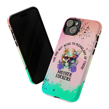You Are Not Alive to Please Anyone Floral Skull Phone Case Perfect for iPhone, Samsung & Google Pixel, Funny Gift