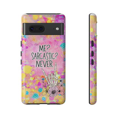 Me Sarcastic? Never – Funny Phone Case for iPhone, Samsung & Google Pixel