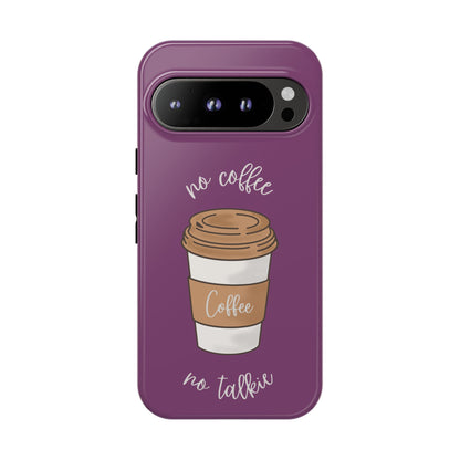 Funny Coffee Lover Phone Case – "No Coffee, No Talkie" for iPhone, Samsung & Google Pixel