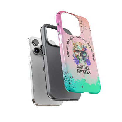 You Are Not Alive to Please Anyone Floral Skull Phone Case Perfect for iPhone, Samsung & Google Pixel, Funny Gift
