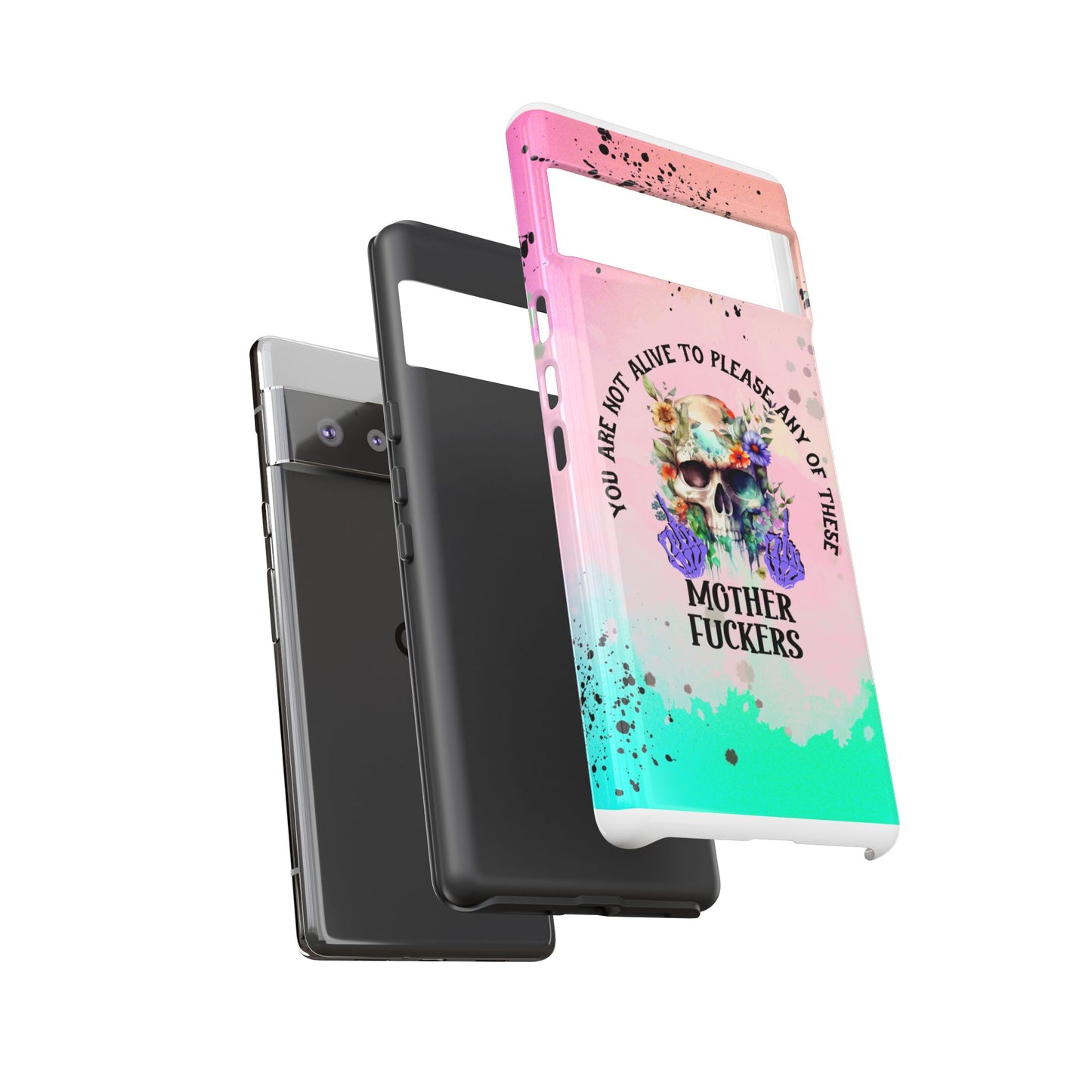 You Are Not Alive to Please Anyone Floral Skull Phone Case Perfect for iPhone, Samsung & Google Pixel, Funny Gift