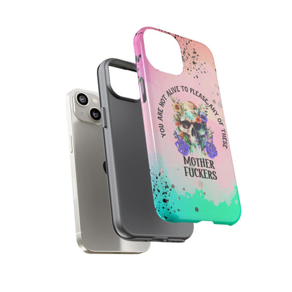 You Are Not Alive to Please Anyone Floral Skull Phone Case Perfect for iPhone, Samsung & Google Pixel, Funny Gift