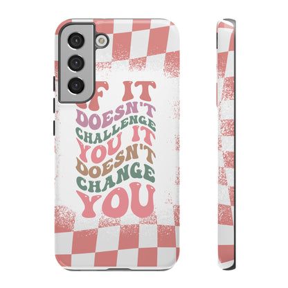 If It Doesn’t Challenge You It Doesn’t Change You Phone Case, Motivational Quote Cover for iPhone, Samsung & Google Pixel White Peach Checkered Pattern Phone Cover, Wavy Text Case, Kindness Phone Case, Inspirational Gift