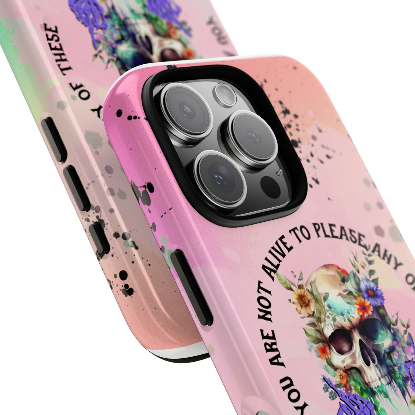 You Are Not Alive to Please Anyone Floral Skull Phone Case Perfect for iPhone, Samsung & Google Pixel, Funny Gift