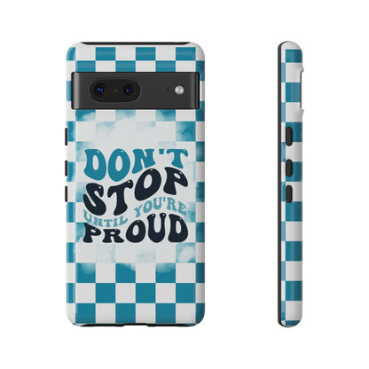Don't Stop Until You're Proud Phone Case, Motivational Quote Cover for iPhone, Samsung & Google Pixel White Green Checkered Pattern Phone Cover, Wavy Text Case, Kindness Phone Case, Inspirational Gift