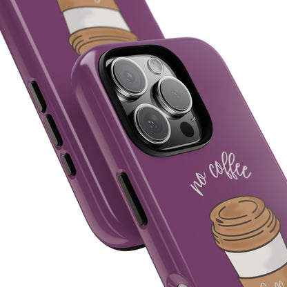 Funny Coffee Lover Phone Case – "No Coffee, No Talkie" for iPhone, Samsung & Google Pixel