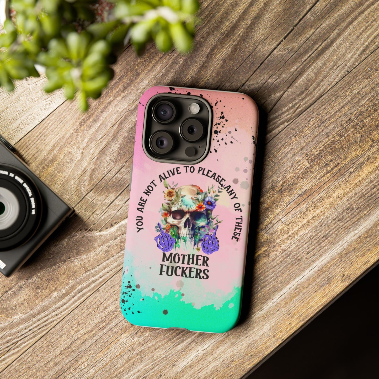 You Are Not Alive to Please Anyone Floral Skull Phone Case Perfect for iPhone, Samsung & Google Pixel, Funny Gift