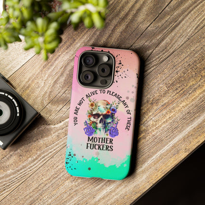 You Are Not Alive to Please Anyone Floral Skull Phone Case Perfect for iPhone, Samsung & Google Pixel, Funny Gift