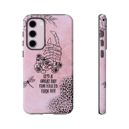 It's a Great Day For You To Fuck Off Phone Case, Funny & Bold Cover for iPhone, Samsung & Google Pixel, Skeleton Hand Phone Case,