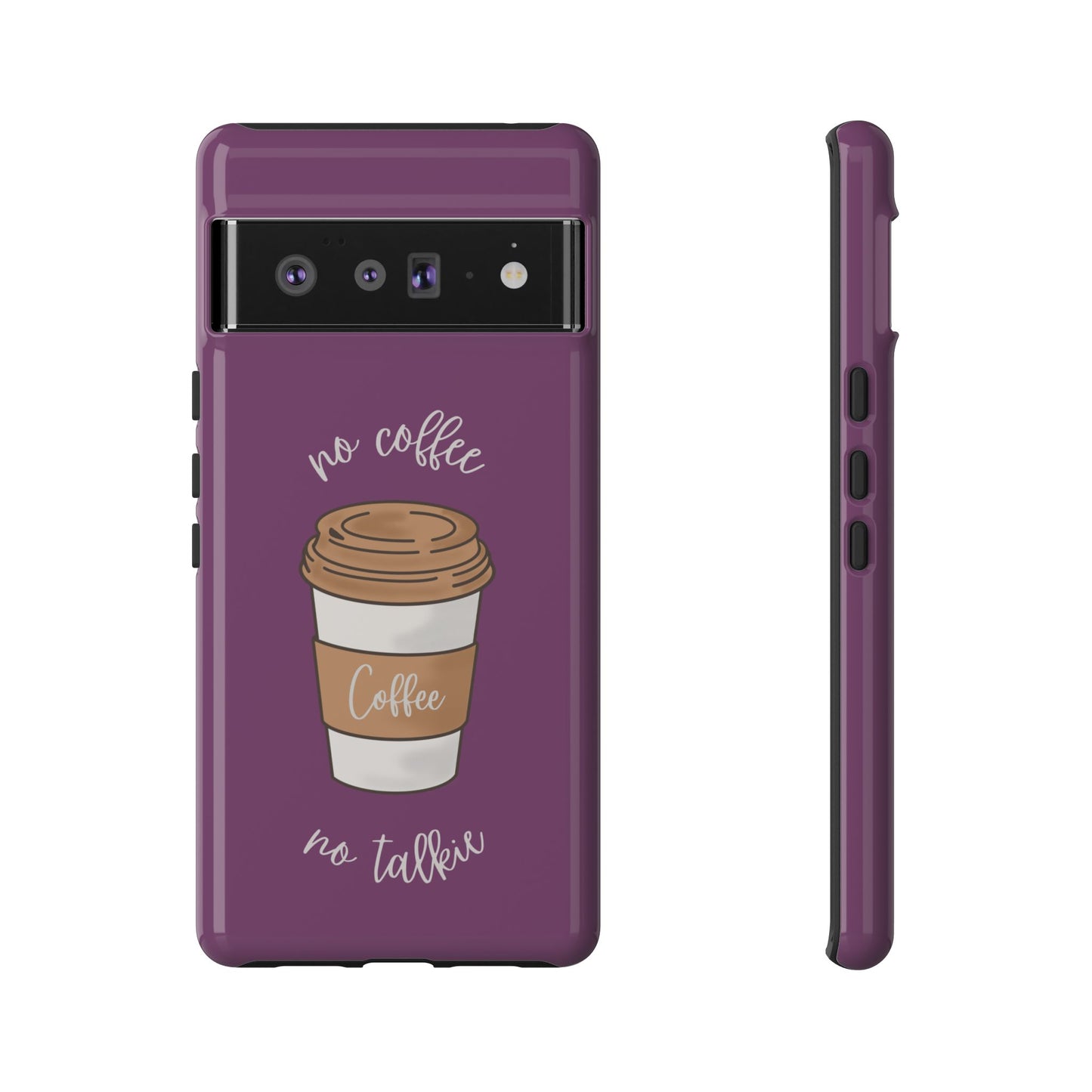 Funny Coffee Lover Phone Case – "No Coffee, No Talkie" for iPhone, Samsung & Google Pixel