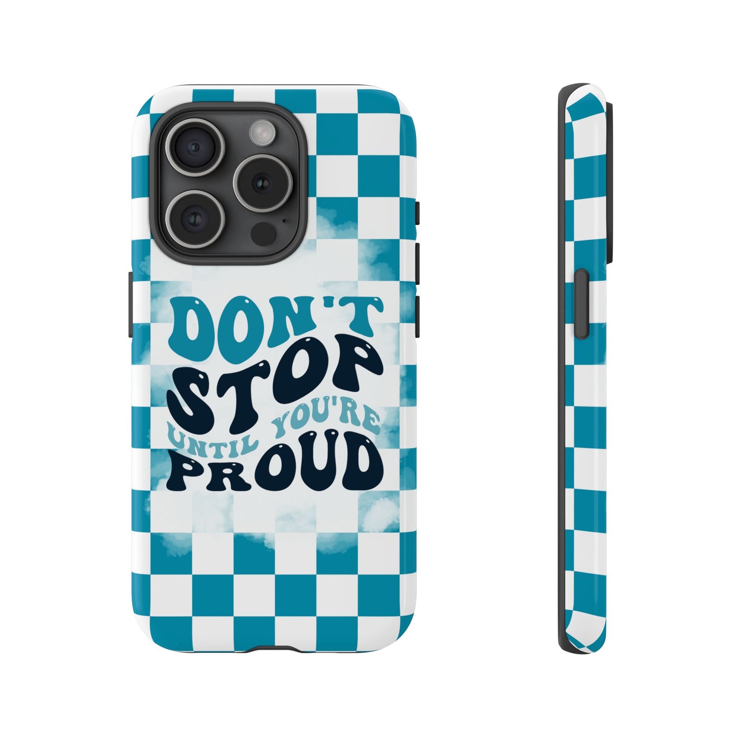 Don't Stop Until You're Proud Phone Case, Motivational Quote Cover for iPhone, Samsung & Google Pixel White Green Checkered Pattern Phone Cover, Wavy Text Case, Kindness Phone Case, Inspirational Gift