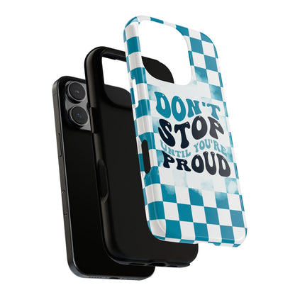 Don't Stop Until You're Proud Phone Case, Motivational Quote Cover for iPhone, Samsung & Google Pixel White Green Checkered Pattern Phone Cover, Wavy Text Case, Kindness Phone Case, Inspirational Gift