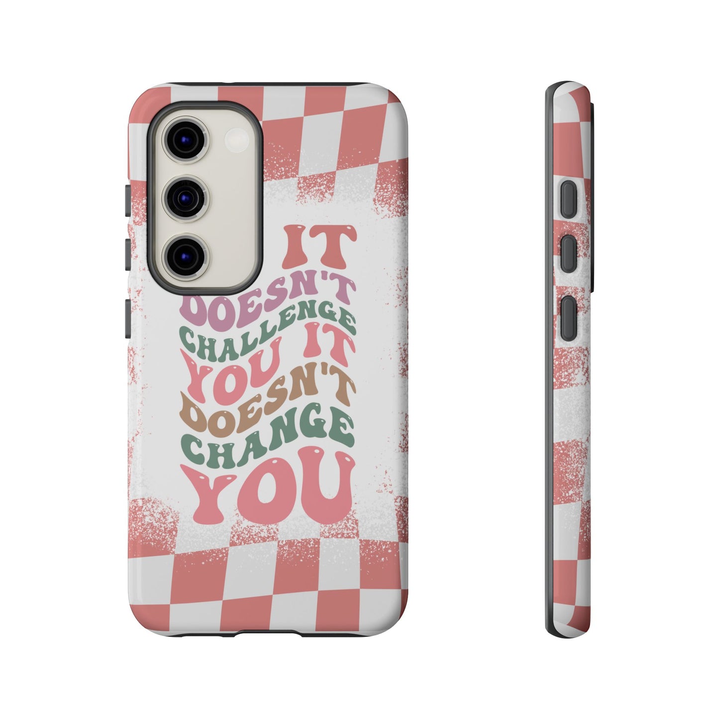 If It Doesn’t Challenge You It Doesn’t Change You Phone Case, Motivational Quote Cover for iPhone, Samsung & Google Pixel White Peach Checkered Pattern Phone Cover, Wavy Text Case, Kindness Phone Case, Inspirational Gift