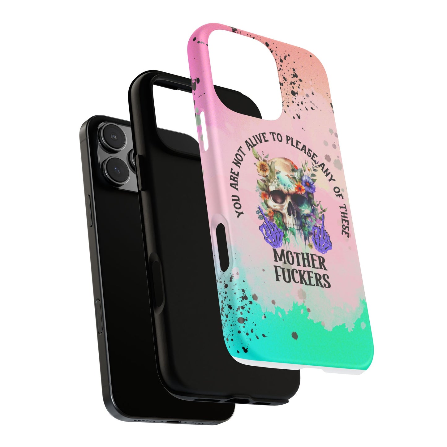 You Are Not Alive to Please Anyone Floral Skull Phone Case Perfect for iPhone, Samsung & Google Pixel, Funny Gift