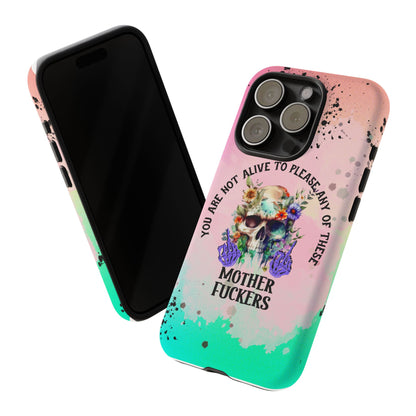 You Are Not Alive to Please Anyone Floral Skull Phone Case Perfect for iPhone, Samsung & Google Pixel, Funny Gift