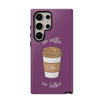 Funny Coffee Lover Phone Case – "No Coffee, No Talkie" for iPhone, Samsung & Google Pixel